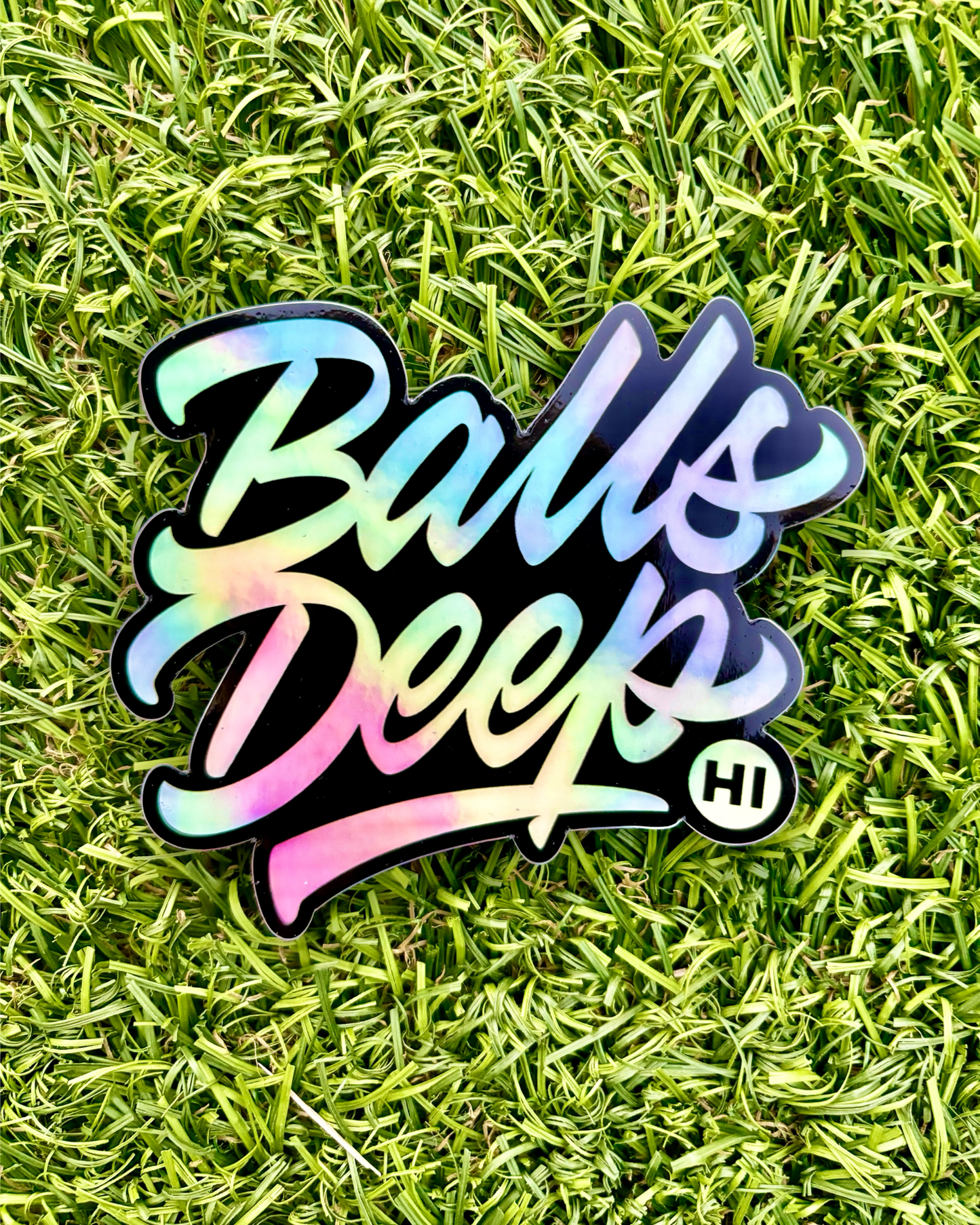 Balls Deep HI Holographic Sticker